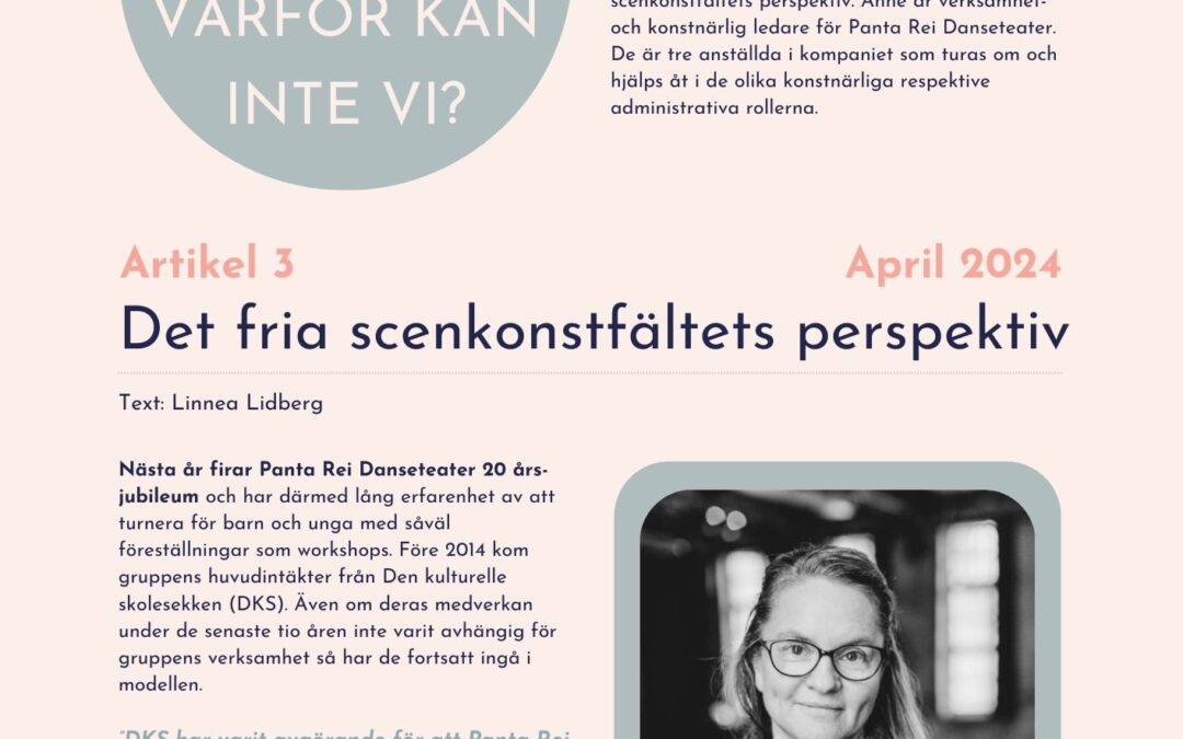 Det fria scenkonstfältets perspektiv- artikel 3 i vår serie